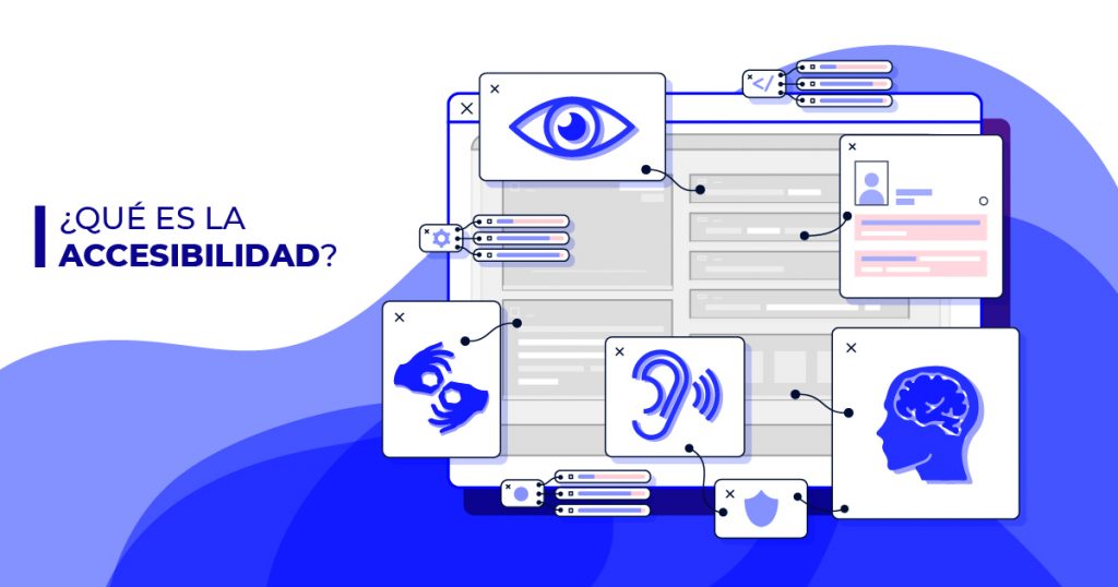 Accesibilidad La Clave Para Mejorar La Experiencia De Personas Usuarias En Productos Digitales 8527