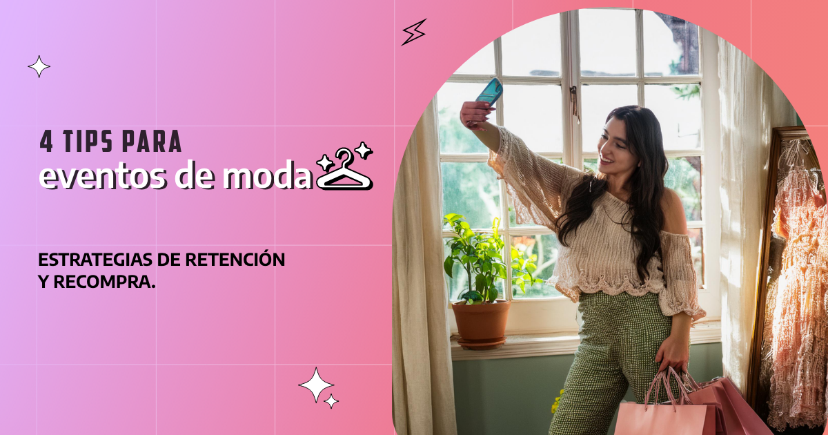 Estrategias de Retención y Recompra para marcas de moda